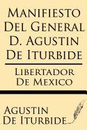 Manifiesto del General D. Agustin de Iturbide