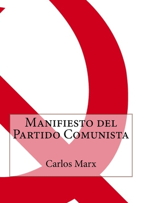 Manifiesto del Partido Comunista - Engels, Federico, and Gouveia, Andrea (Translated by)