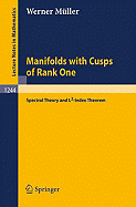 Manifolds with Cusps of Rank One: Spectral Theory and L2-Index Theorem