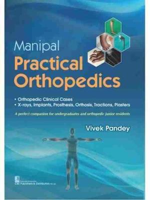 Manipal Practical Orthopedics - Pandey, Vivek