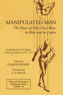 Manipulated Man - Robert, Charles (Editor), and Frank, C P (Translated by), and Hadidian, Dikran (Editor)