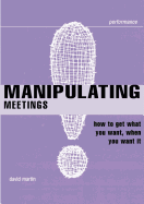 Manipulating Meetings