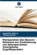 Manipulation des Beacon-Rahmens zur Eindmmung von betrgerischen Smartphone-Zugriffspunkten