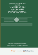 Manipulation of Growth in Farm Animals