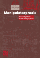 Manipulatorpraxis: Manuell Gefuhrte Handhabungssysteme