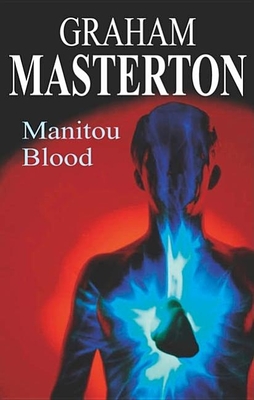 Manitou Blood - Masterton, Graham