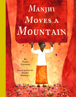 Manjhi Moves a Mountain - Churnin, Nancy