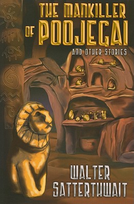 Mankiller of Poojegai & Other - Satterthwait, Walter