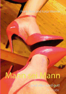 Mann sei Mann: ... und alles wird gut!