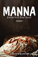 Manna: Food For The Soul (Volume 1)