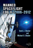 Manned Spaceflight Log II--2006-2012