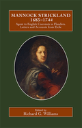 Mannock Strickland (1683-1744): Agent to English Convents in Flanders. Letters and Accounts from Exile