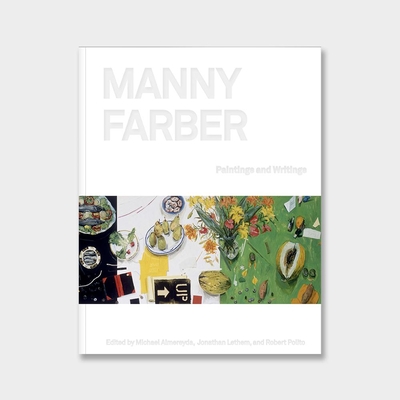 Manny Farber: Paintings & Writings - Almereyda (Editor), and Polito, Robert (Editor)