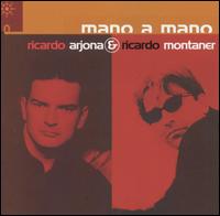 Mano a Mano - Ricardo Arjona & Ricardo Montaner