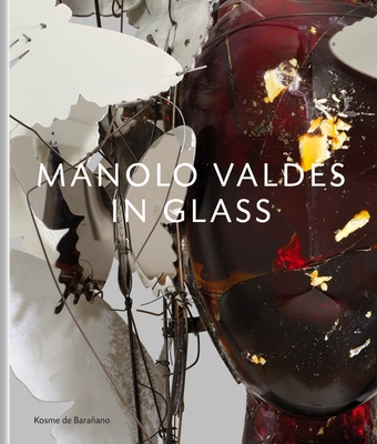 Manolo Valds - In Glass - Valds, Manolo, and de Baraano, Kosme