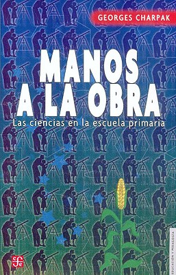 Manos a la Obra - Charpak, Georges, Professor