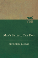Man's Friend, the Dog