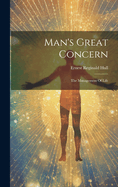 Man's Great Concern: The Management Of Life