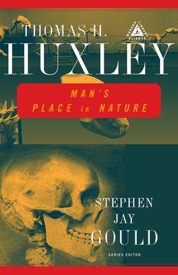 Man's Place in Nature - Huxley, Thomas H, and Gould, Stephen Jay (Editor)