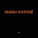 Manu Katch - Manu Katch