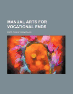 Manual arts for vocational ends