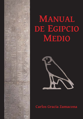 Manual de Egipcio Medio (segunda edicin) - Gracia Zamacona, Carlos