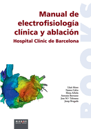 Manual de electrofisiolog?a cl?nica y ablaci?n