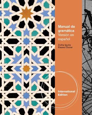 Manual de gramatica: En espanol, International Edition - Iguina, Znlma, and Dozier, Eleanor