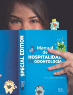 Manual de Hospitalidad en Odontolog?a: Factor WOW!