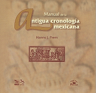 Manual de la Antigua Cronologia Mexicana