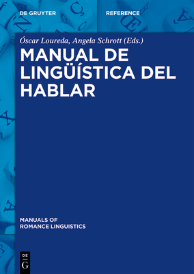 Manual de Ling??stica del Hablar - Loureda, ?scar (Editor), and Schrott, Angela (Editor)