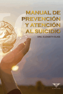 Manual de prevenci?n y atenci?n al suicidio