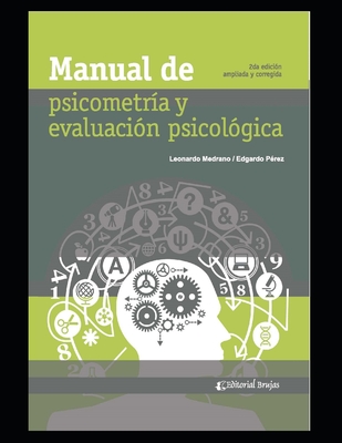 Manual de Psicometr?a y Evaluaci?n Psicol?gica: Compilaci?n - P?rez, Edgardo, and Fernndez, Alberto Luis, and Morales, Mar?a Marta