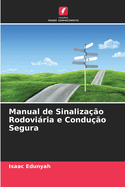 Manual de Sinalizao Rodoviria e Conduo Segura