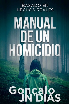 Manual de Un Homicidio - Dias, Gon?alo Jn