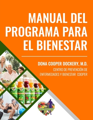 Manual del Programa Para el Bienestar - And Disease Prevention Center, Cooper We (Contributions by), and Cooper-Dockery, Dona