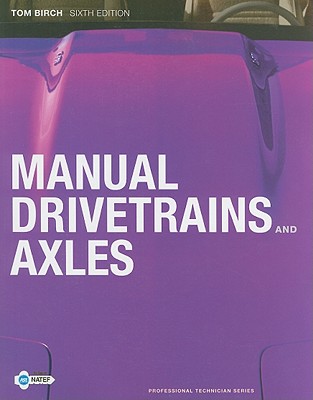 Manual Drivetrains and Axles - Birch, Thomas W., and Rockwood, Chuck
