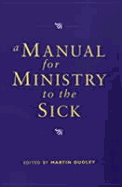 Manual for Ministry to the Sick