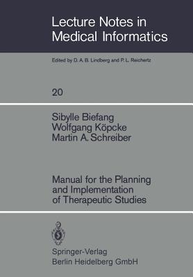 Manual for the Planning and Implementation of Therapeutic Studies - Biefang, S, and Kpcke, W, and Schreiber, M a