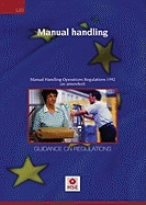Manual Handling 1992: Manual Handling Operations Regulations  - Guidance on Regulations