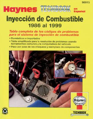 Manual Haynes de Diagnostico de Inyeccion de Combustible: 1986 al 1999 - Haynes, John