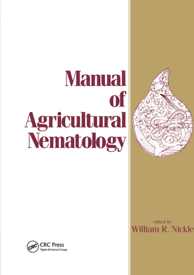 Manual of Agricultural Nematology - Nickle, William R. (Editor)