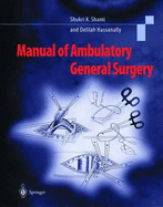 Manual of Ambulatory General Surgery: A Step-By-Step Guide to Minor and Intermediate Surgery