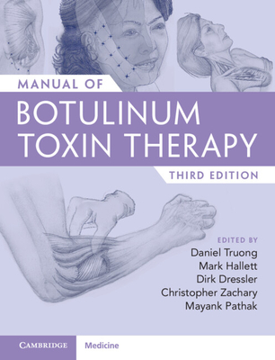 Manual of Botulinum Toxin Therapy - Truong, Daniel (Editor), and Dressler, Dirk (Editor), and Hallett, Mark (Editor)