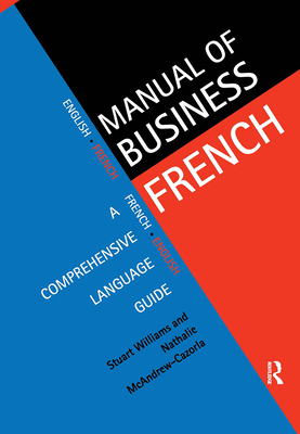 Manual of Business French - McAndrew Cazorla, Nathalie, and Williams, Stuart