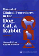 Manual of Clinical Procedures in the Dog, Cat, and Rabbit