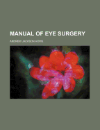 Manual of Eye Surgery