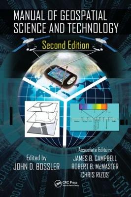 Manual of Geospatial Science and Technology - Bossler, John D (Editor), and Campbell, James B (Editor), and McMaster, Robert B (Editor)
