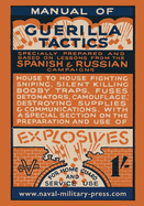 Manual of Guerilla Tactics: Specially Prepared And Based On Lessons From The Spanish And Russian Campaigns