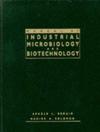 Manual of Industrial Microbiology and Biotechnology - Demain, Arnold L (Editor), and Solomon, Nadine A (Editor)